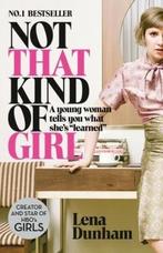 Not that kind of girl 9780007515547 Lena Dunham, Boeken, Verzenden, Zo goed als nieuw, Lena Dunham
