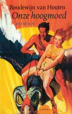 Onze hoogmoed 9789059110533 B. van Houten, Boeken, Verzenden, Gelezen, B. van Houten