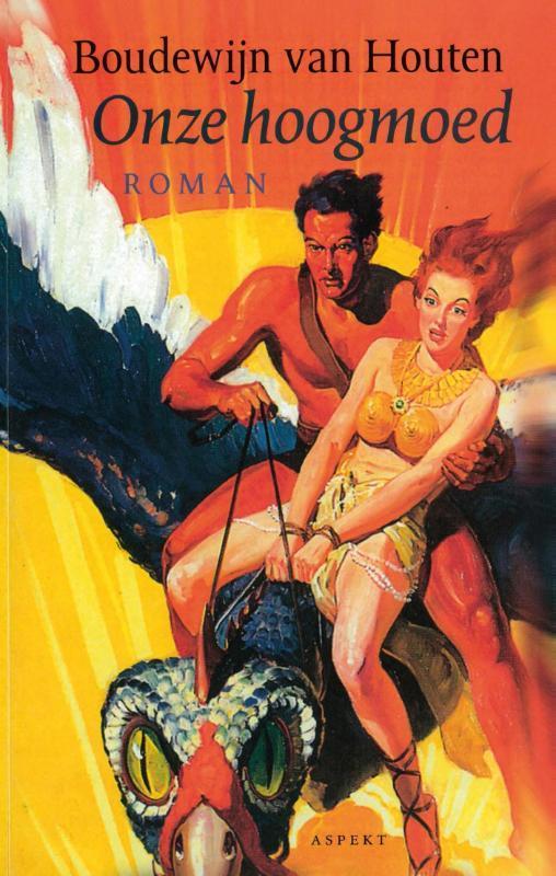 Onze hoogmoed 9789059110533 B. van Houten, Boeken, Romans, Gelezen, Verzenden