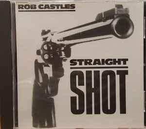 cd - Rob Castles - Straight Shot, Cd's en Dvd's, Cd's | Overige Cd's, Zo goed als nieuw, Verzenden