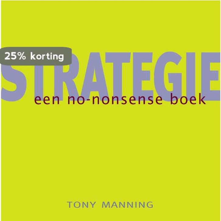 Strategie 9789058711649 Tony Manning, Boeken, Economie, Management en Marketing, Gelezen, Verzenden