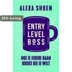 Entry level boss 9789047014195 Alexa Shoen, Verzenden, Gelezen, Alexa Shoen