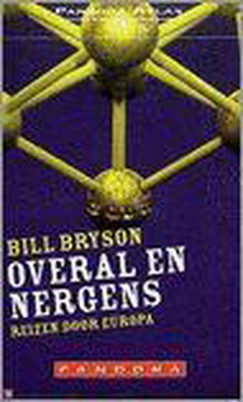 Overal en nergens 9789046701812 Bill Bryson, Boeken, Reisverhalen, Gelezen, Verzenden