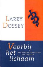 Voorbij het lichaam - Larry Dossey - 9789020243505 - Paperba, Boeken, Nieuw, Verzenden