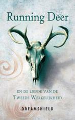 Running Deer en de Liefde van de Tweede Werkelijkheid, Verzenden, Gelezen, Dreamshield