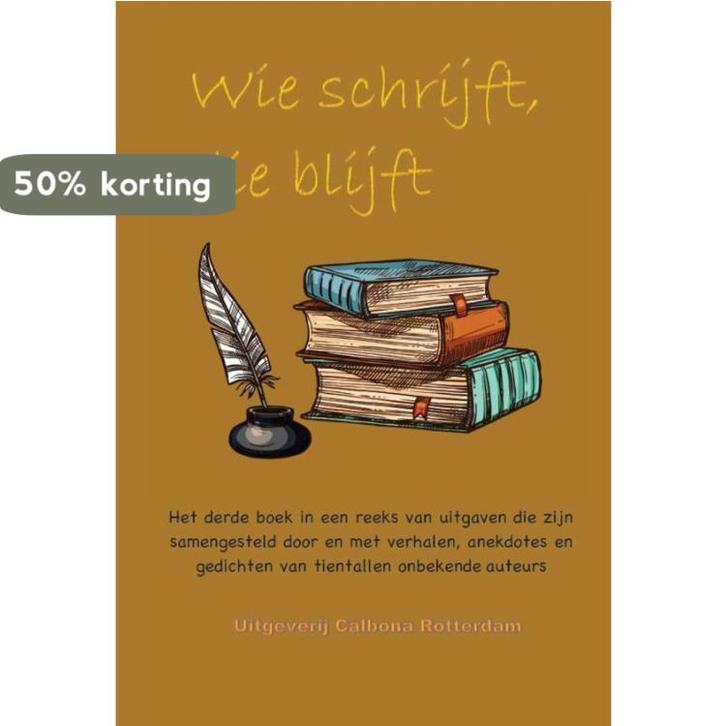 Wie schrijft, die blijft 9789492575715, Boeken, Literatuur, Zo goed als nieuw, Verzenden