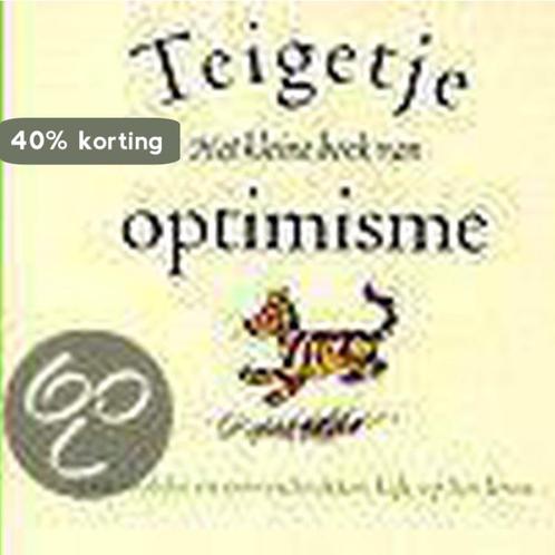 TEIGETJE HET KLEINE BOEK VAN OPTIMISME 9789000032778, Boeken, Taal | Engels, Gelezen, Verzenden
