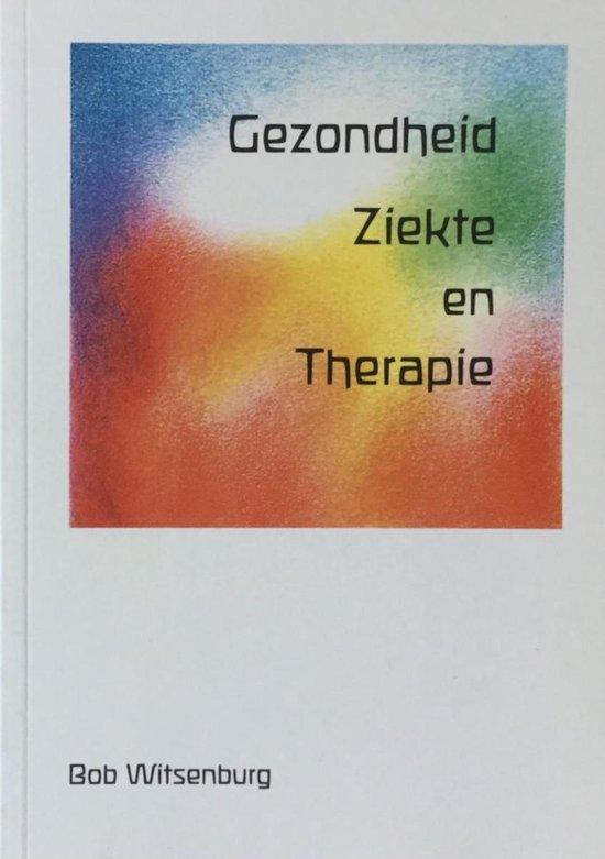 Gezondheid Ziekte en Therapie 9789090243382 B.C. Witsenburg, Boeken, Wetenschap, Gelezen, Verzenden