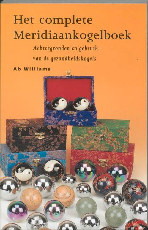 Het complete meridiaankogelboek 9789074597234 A. Williams, Boeken, Filosofie, Zo goed als nieuw, Verzenden
