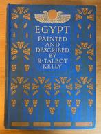 Robert Talbot Kelly - Egypt Painted and Described - 1902, Antiek en Kunst