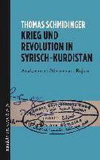 Krieg und Revolution in Syrisch-Kurdistan 9783854766360, Verzenden, Zo goed als nieuw, Thomas Schmidinger