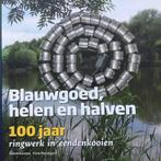 Blauwgoed, helen en halven 9789081795012 Fons Mandigers, Verzenden, Zo goed als nieuw, Fons Mandigers