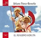El pequeño Hoplita 9788420405681 Arturo Pérez-Reverte, Gelezen, Arturo Pérez-Reverte, Verzenden