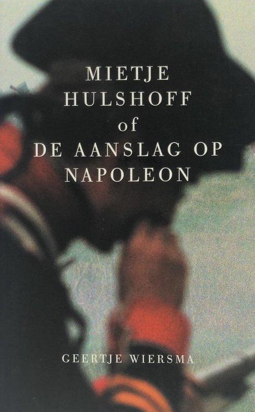 Mietje Hulshoff of de aanslag op Napoleon, Boeken, Overige Boeken, Ophalen of Verzenden