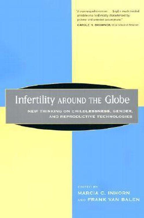 Infertility around the Globe 9780520231375 Marcia C Inhorn, Boeken, Overige Boeken, Gelezen, Verzenden