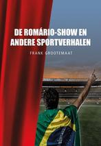 9789463652872 De Romario-show en andere sportverhalen, Verzenden, Zo goed als nieuw, Frank Grootemaat