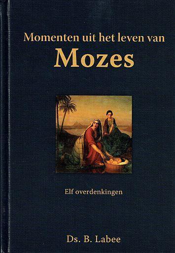 B. Labee - Momenten uit het leven van Mozes, Boeken, Godsdienst en Theologie, Christendom | Protestants, Nieuw, Ophalen of Verzenden
