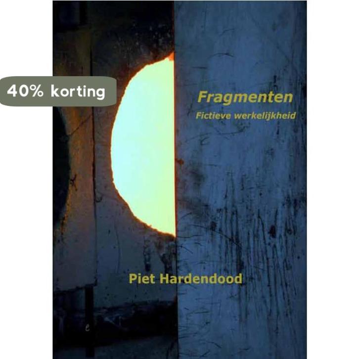 Fragmenten 9789462472358 Piet Hardendood, Boeken, Overige Boeken, Gelezen, Verzenden