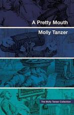 The Molly Tanzer Collection-A Pretty Mouth 9781939905628, Verzenden, Gelezen, Molly Tanzer