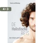 De holistische reis 9789463384063 Dennis van Miltenburg, Verzenden, Zo goed als nieuw, Dennis van Miltenburg