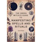 The Green Witchs Guide to Manifesting Spells and Rituals, Ophalen of Verzenden, Nieuw