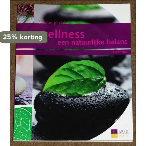 Wellness - een natuurlijke balans 0118221203015 Floor Nye, Boeken, Overige Boeken, Gelezen, Verzenden