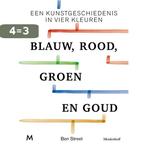 Blauw, rood, groen en goud 9789029093316 Ben Street, Boeken, Kunst en Cultuur | Beeldend, Verzenden, Zo goed als nieuw, Ben Street