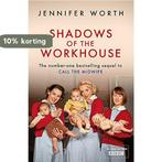 Shadows Of The Workhouse 9781780225111 Jennifer Worth, Verzenden, Gelezen, Jennifer Worth