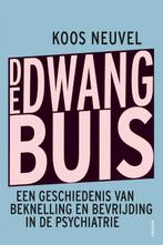 De dwangbuis 9789463811835 Koos Neuvel, Verzenden, Zo goed als nieuw, Koos Neuvel