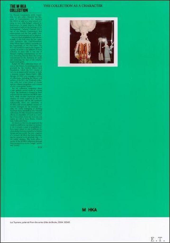 The Collection as a Character 9789072828477 M-HKA, Boeken, Taal | Engels, Zo goed als nieuw, Verzenden