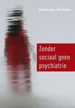 Zonder sociaal geen psychiatrie 9789088504426 Gerard Lohuis, Boeken, Gelezen, Gerard Lohuis, Alice Beuker, Verzenden