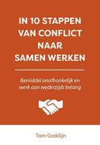 9789493187085 In 10 stappen - In 10 stappen van conflict ..., Verzenden, Zo goed als nieuw, Tom Goddijn