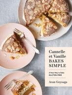 9781632173706 Cannelle et Vanille Bakes Simple, Verzenden, Zo goed als nieuw, Aran Goyoaga