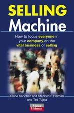 Miller Heiman Series: Selling machine: how to focus everyone, Boeken, Gelezen, Stephen E Heiman, Diane Sanchez, Tad Tuleja, Verzenden