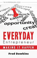 Everyday Entrepreneur 9781459719095 Fred Dawkins, Verzenden, Zo goed als nieuw, Fred Dawkins