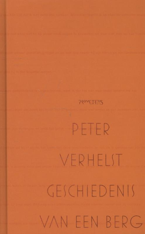 Geschiedenis van een berg 9789044622867 Peter Verhelst, Boeken, Romans, Zo goed als nieuw, Verzenden
