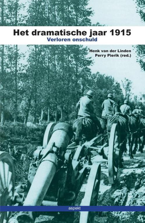 Het dramatische jaar 1915 9789461535139 Henk van der Linden, Boeken, Geschiedenis | Wereld, Gelezen, Verzenden