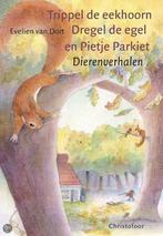 Trippel de eekhoorn, Dregel de egel en Pietje Parkiet, Verzenden, Gelezen, E. van Dort