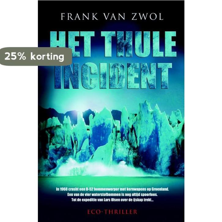 Het Thule-incident 9789061126096 Frank van Zwol, Boeken, Thrillers, Gelezen, Verzenden