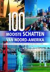 100 Mooiste schatten van Noord-Amerika 9789036620246