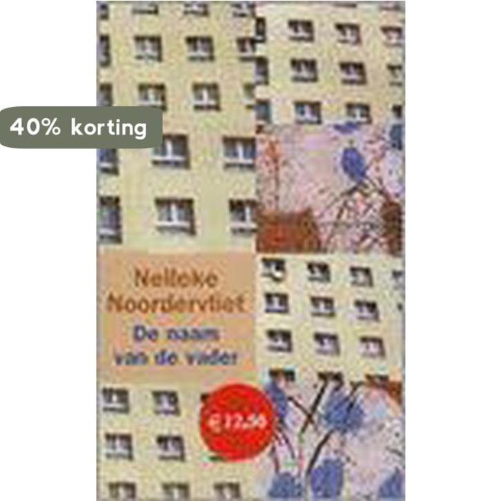 Naam Van De Vader 9789029072304 Nelleke Noordervliet, Boeken, Romans, Gelezen, Verzenden
