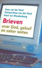 Brieven Over God Geloof En Zeker Weten 9789043505536, Verzenden, Gelezen, Kees van der Kooi