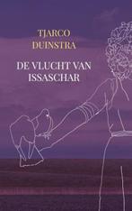 De vlucht van Issaschar | 9789464653793 | Tjarco Duinstra, Zo goed als nieuw, Tjarco Duinstra