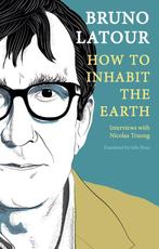 9781509559473 How to Inhabit the Earth Bruno Latour, Verzenden, Nieuw, Bruno Latour