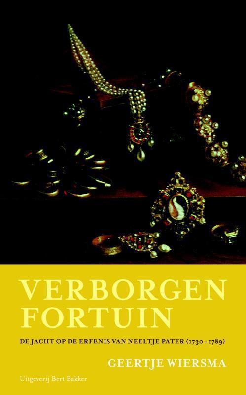 Verborgen Fortuin 9789035134485 Geertje Wiersma, Boeken, Geschiedenis | Wereld, Zo goed als nieuw, Verzenden