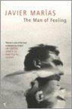 The Man Of Feeling 9780099453673 Javier Marias, Gelezen, Javier Marias, Margaret Jull Costa, Verzenden
