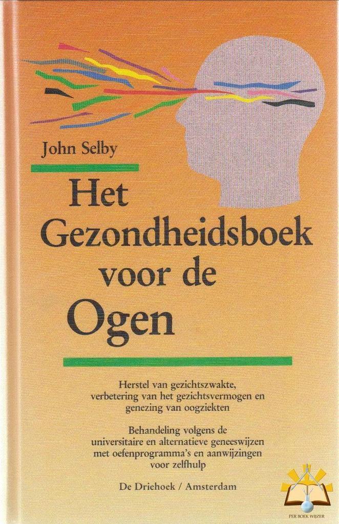 Het gezondheidsboek voor de ogen 9789060304617 Selby, Boeken, Gezondheid, Dieet en Voeding, Gelezen, Verzenden