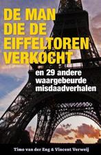 De man die de Eiffeltoren verkocht 9789491308123, Boeken, Verzenden, Gelezen, Timo van der Eng