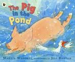 The pig in the pond by Martin Waddell Jill Barton, Boeken, Gelezen, Martin Waddell, Verzenden