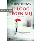 Je loog tegen mij 9789022571798 Jessica Ruston, Verzenden, Gelezen, Jessica Ruston